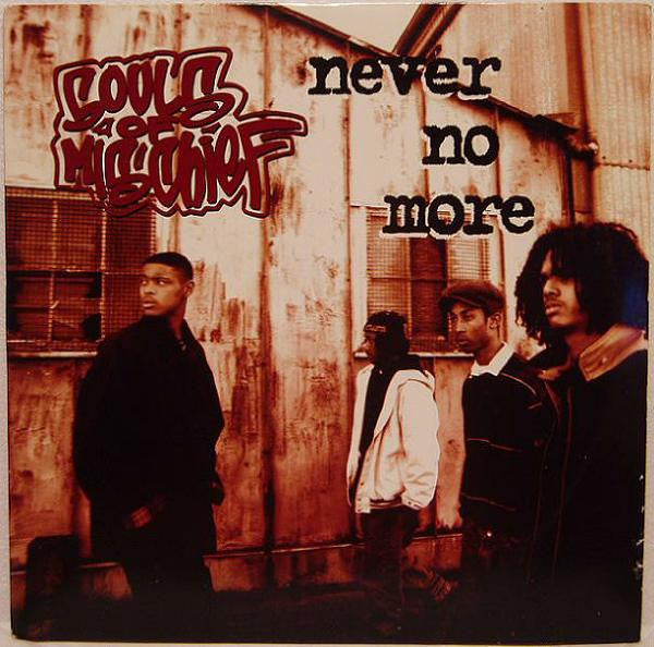 Souls Of Mischief - Never No More - 1994