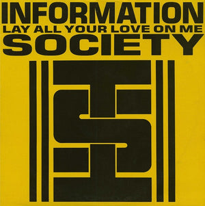 Information Society - Lay All Your Love On Me