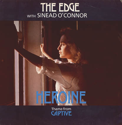 Edge, The With Sinéad O'Connor - Heroine (Theme From Captive) - 1986