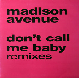 Madison Avenue - Don't Call Me Baby (Remixes)