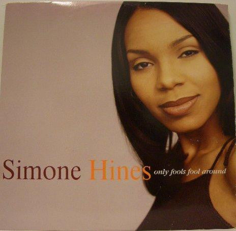 Simone Hines - Only Fools Fool Around