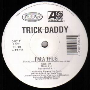 Trick Daddy - I'm A Thug