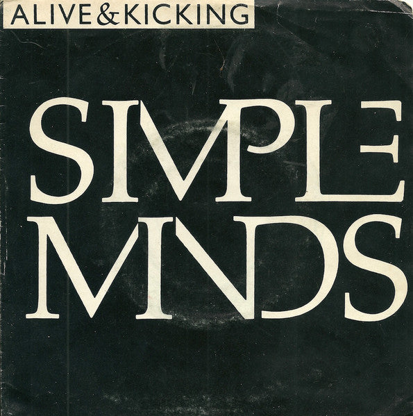 Simple Minds - Alive & Kicking - 1985