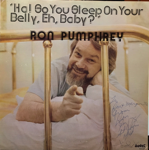 Ron Pumphrey - 'Ha! So You Sleep, On Your Belly, Eh, Baby?'