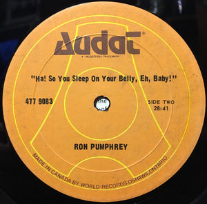 Ron Pumphrey - 'Ha! So You Sleep, On Your Belly, Eh, Baby?'