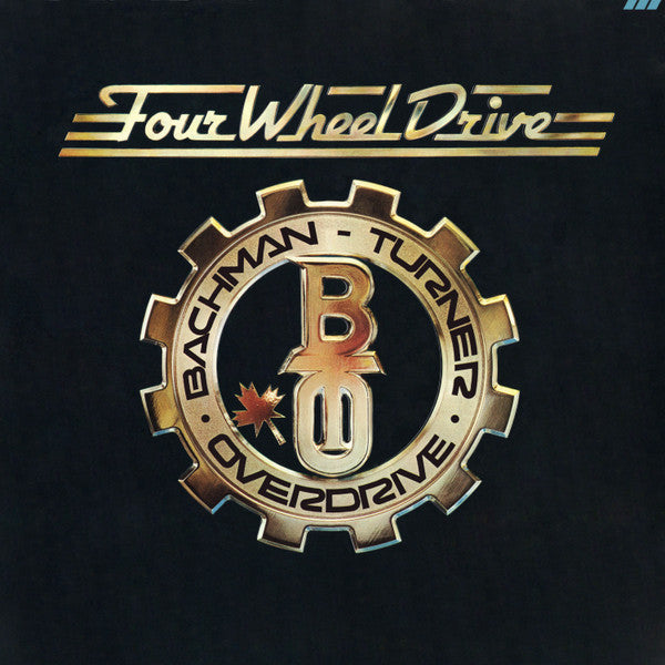 Bachman-Turner Overdrive - Four Wheel Drive - 1975