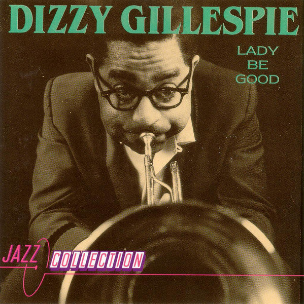 Dizzy Gillespie - Lady Be Good (CD) - 1989