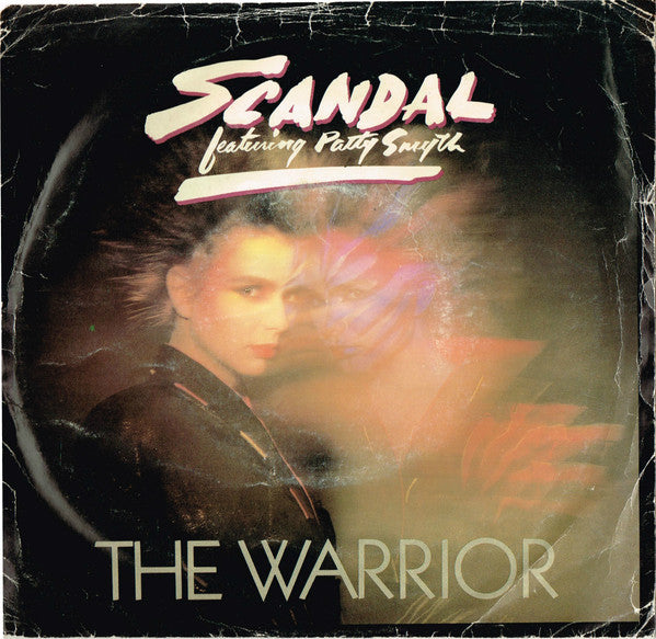 Scandal (4) Featuring Patty Smyth - The Warrior - 1984
