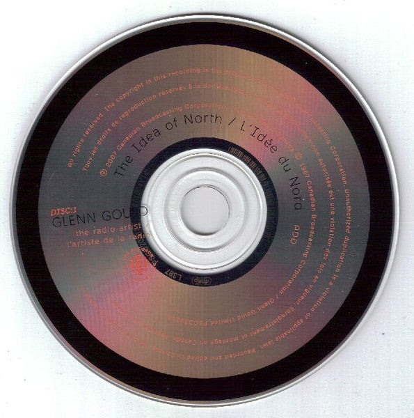 Glenn Gould - The Radio Artist = L’artiste De La Radio (CD) - 2007