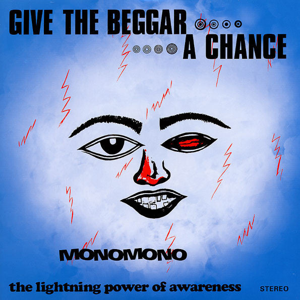 Monomono - Give The Beggar A Chance - The Lightning Power Of Awareness - 2011