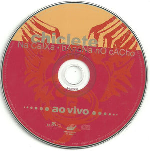 Chiclete Com Banana - Chiclete Na Caixa, Banana No Cacho - Ao Vivo - 2003