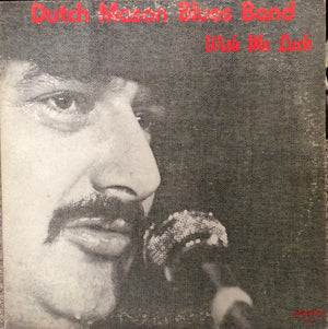 Dutch Mason Blues Band - Wish Me Luck - 1979