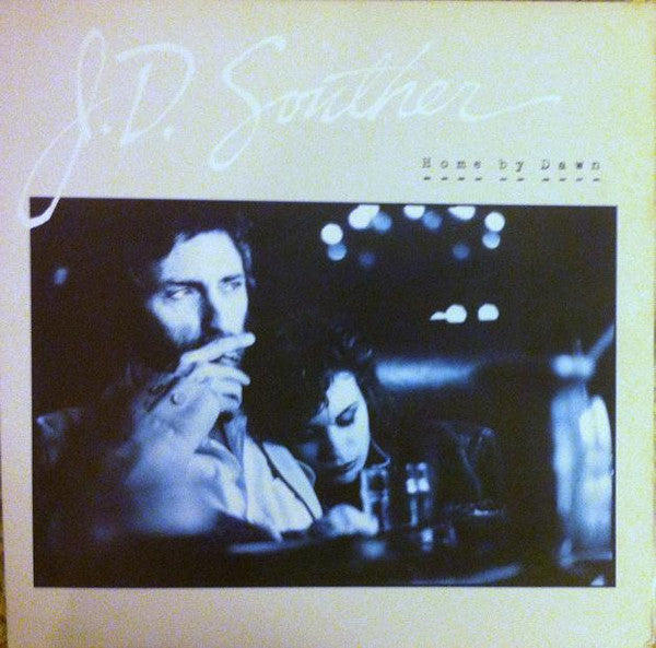 John David Souther - Home By Dawn