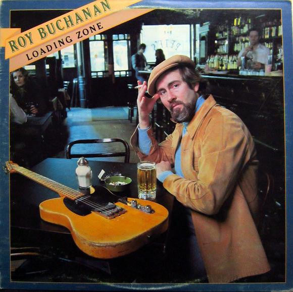 Roy Buchanan - Loading Zone - 1977