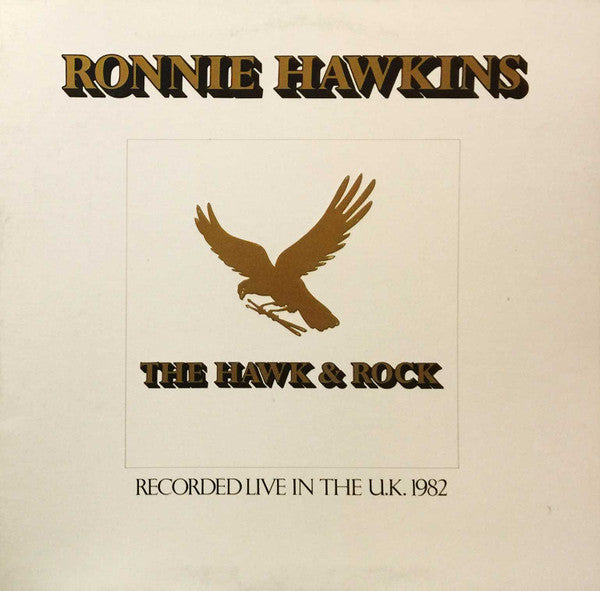 Ronnie Hawkins - The Hawk & Rock