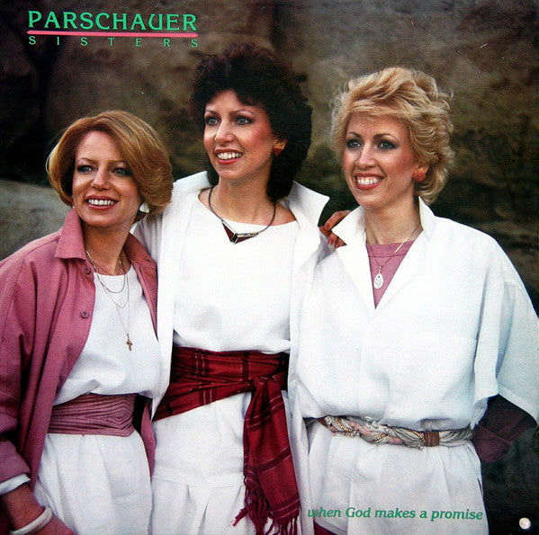 Parschauer Sisters - When God Makes A Promise - 1984