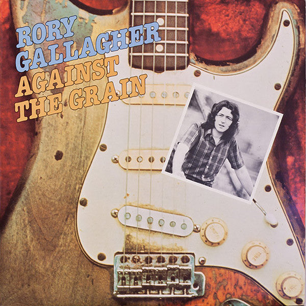 Rory Gallagher - Against The Grain - 1975