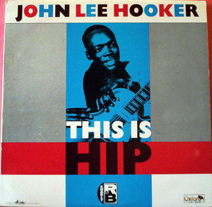John Lee Hooker - This Is Hip - 1981
