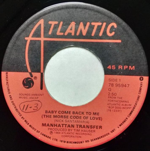 Manhattan Transfer, The - Baby Come Back To Me (The Morse Code Of Love) / That's The Way It Goes - 1984