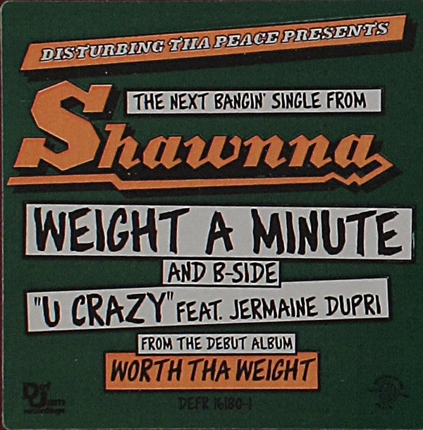 Shawnna - Weight A Minute / U Crazy