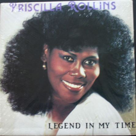 Priscilla Rollins - Legend In My Time -