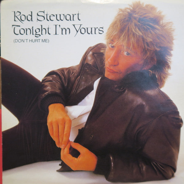 Rod Stewart - Tonight I'm Yours (Don't Hurt Me)