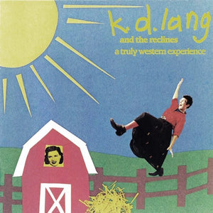 k.d. lang and the reclines - A Truly Western Experience - 1984