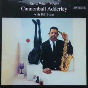 Cannonball Adderley With Bill Evans - Know What I Mean? -
