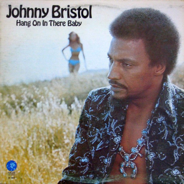 Johnny Bristol - Hang On In There Baby