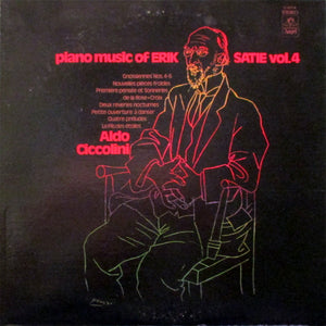 Erik Satie,Aldo Ciccolini - ,  Piano Music Of Erik Satie, Vol. 4 Vinyl Record