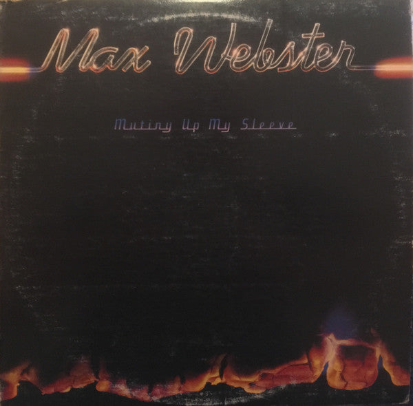 Max Webster - Mutiny Up My Sleeve - 1978