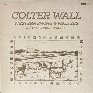 Colter Wall - Western Swing & Waltzes And Other Punchy Songs Vinyl Record