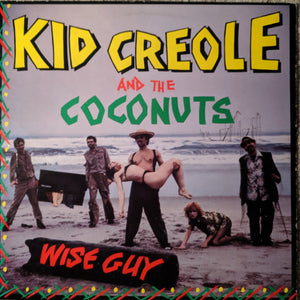 Kid Creole And The Coconuts - Wise Guy - 1982