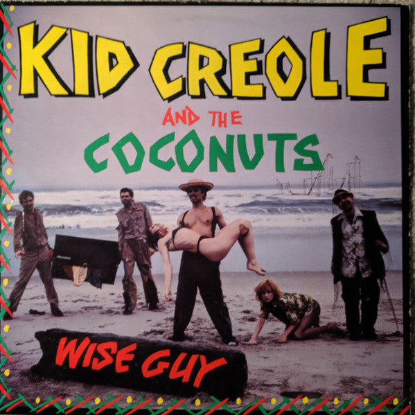 Kid Creole And The Coconuts - Wise Guy - 1982