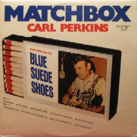 Carl Perkins - Matchbox