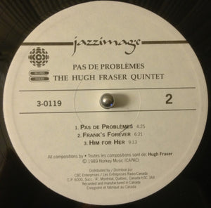 The Hugh Fraser Quintet - Pas De Problèmes Vinyl Record