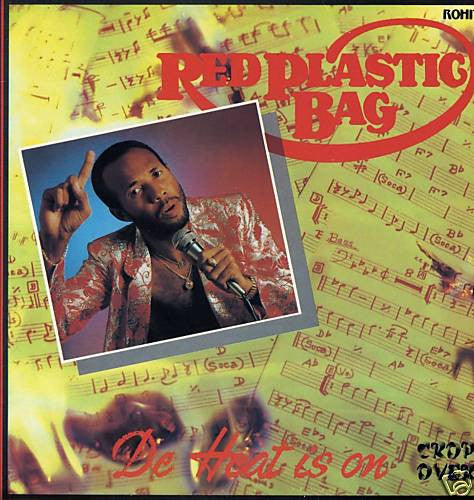 Red Plastic Bag - De Heat Is On - 1989