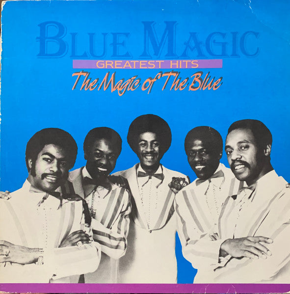 Blue Magic - Greatest Hits: The Magic Of The Blue