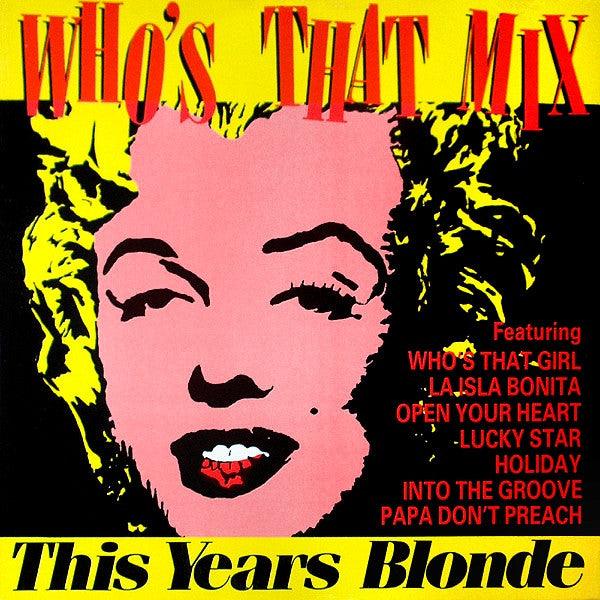 This Year's Blonde - Who's That Mix 1987 - Quarantunes