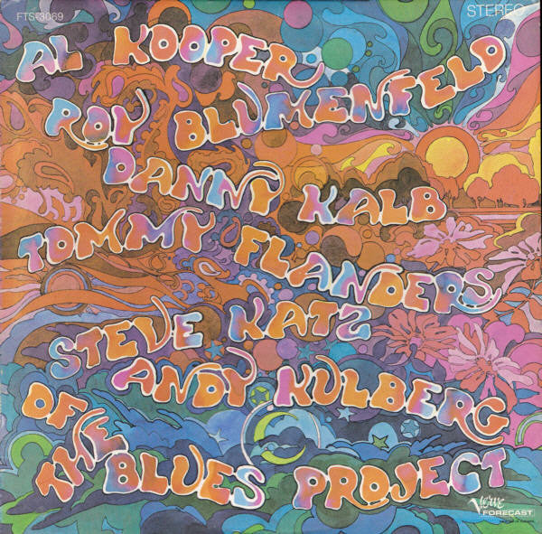 The Blues Project - Al Kooper, Roy Blumenfeld, Danny Kalb, Tommy Flanders, Steve Katz, Andy Kulberg Of The Blues Project