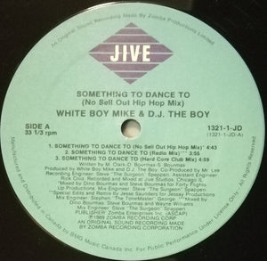 White Boy Mike & DJ The Boy - Something To Dance To - 1989