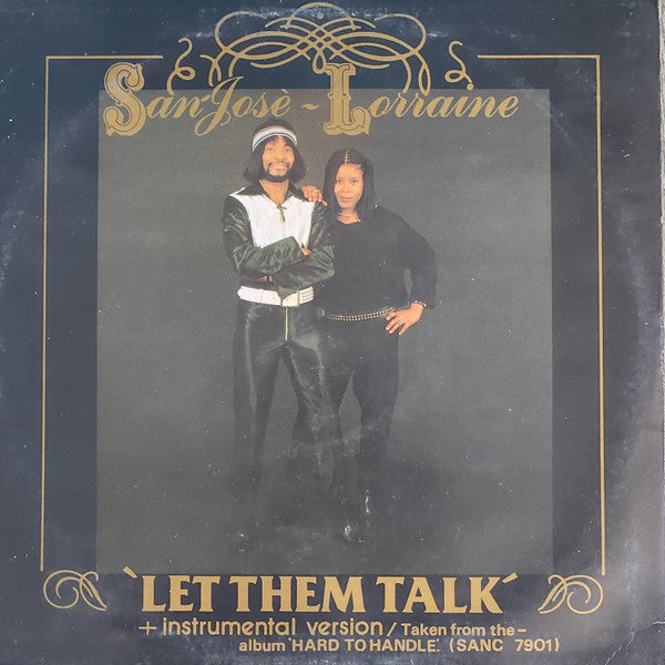 San Jose And Lorraine - Let Them Talk / Troubles & Tribulations  -