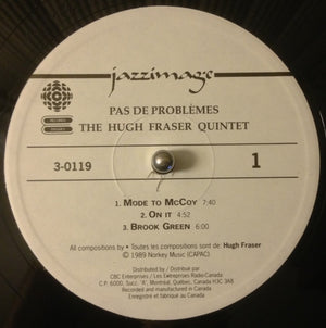 The Hugh Fraser Quintet - Pas De Problèmes Vinyl Record