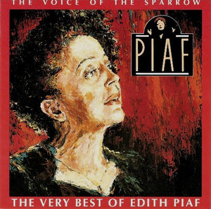 Edith Piaf - The Voice Of The Sparrow:  The Very Best Of Edith Piaf -