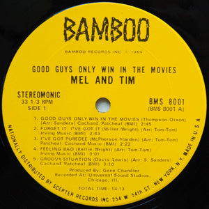 Mel & Tim - Good Guys Only Win In The Movies Vinyl Record