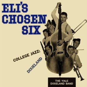 Eli's Chosen Six - College Jazz: Dixieland - 1956