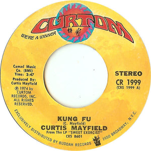 Curtis Mayfield - Kung Fu / Right On For The Darkness