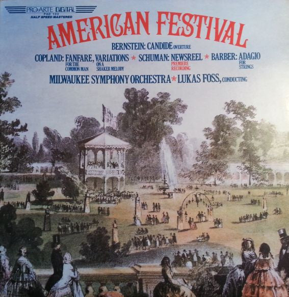 Leonard Bernstein / Aaron Copland / William Schuman / Samuel Barber - Milwaukee Symphony Orchestra, Lukas Foss - American Festival - 1983