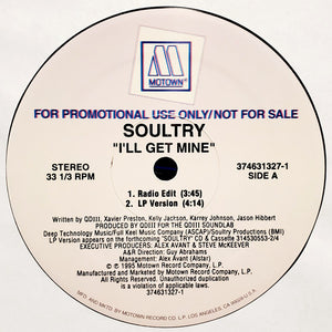 Soultry - I'll Get Mine - 1995