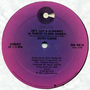 Sister Sledge - He's Just A Runaway (A Tribute To Bob Marley) / Ooh, You Caught My Heart